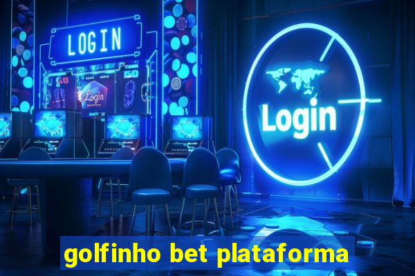 golfinho bet plataforma